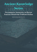 Necromancia, Ancestrais e os Mortos: Práticas e Rituais das Tradições Ocultas