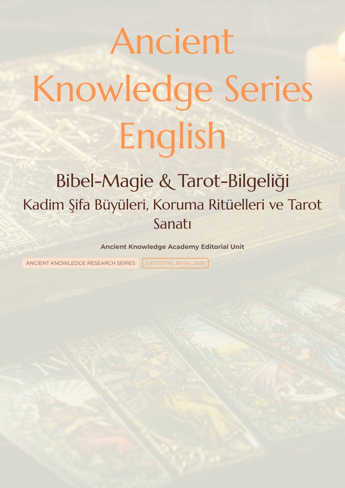 Bibel-Magie & Tarot-Bilgeliği: Kadim Şifa Büyüleri, Koruma Ritüelleri ve Tarot Sanatı