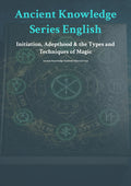 Initiation, Adepthood & the Types and Techniques of Magic
