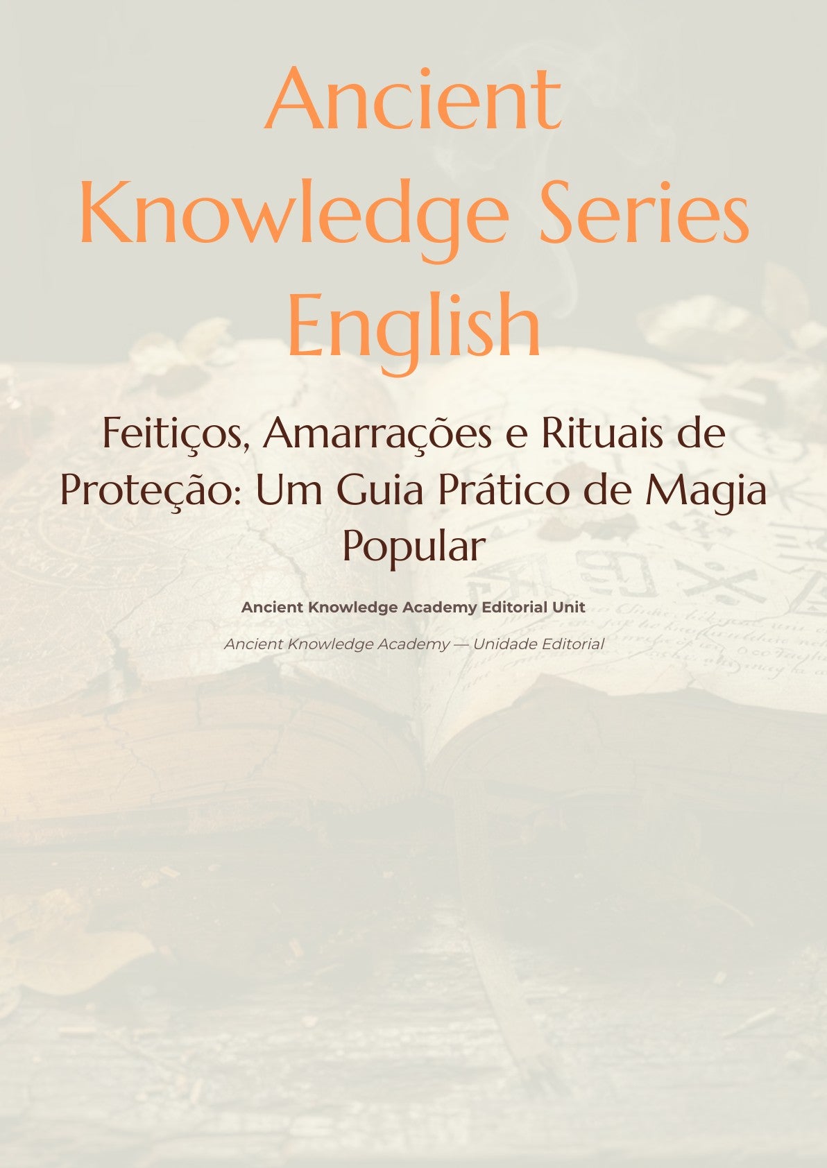 Feitiços, Amarrações e Rituais de Proteção: Um Guia Prático de Magia Popular