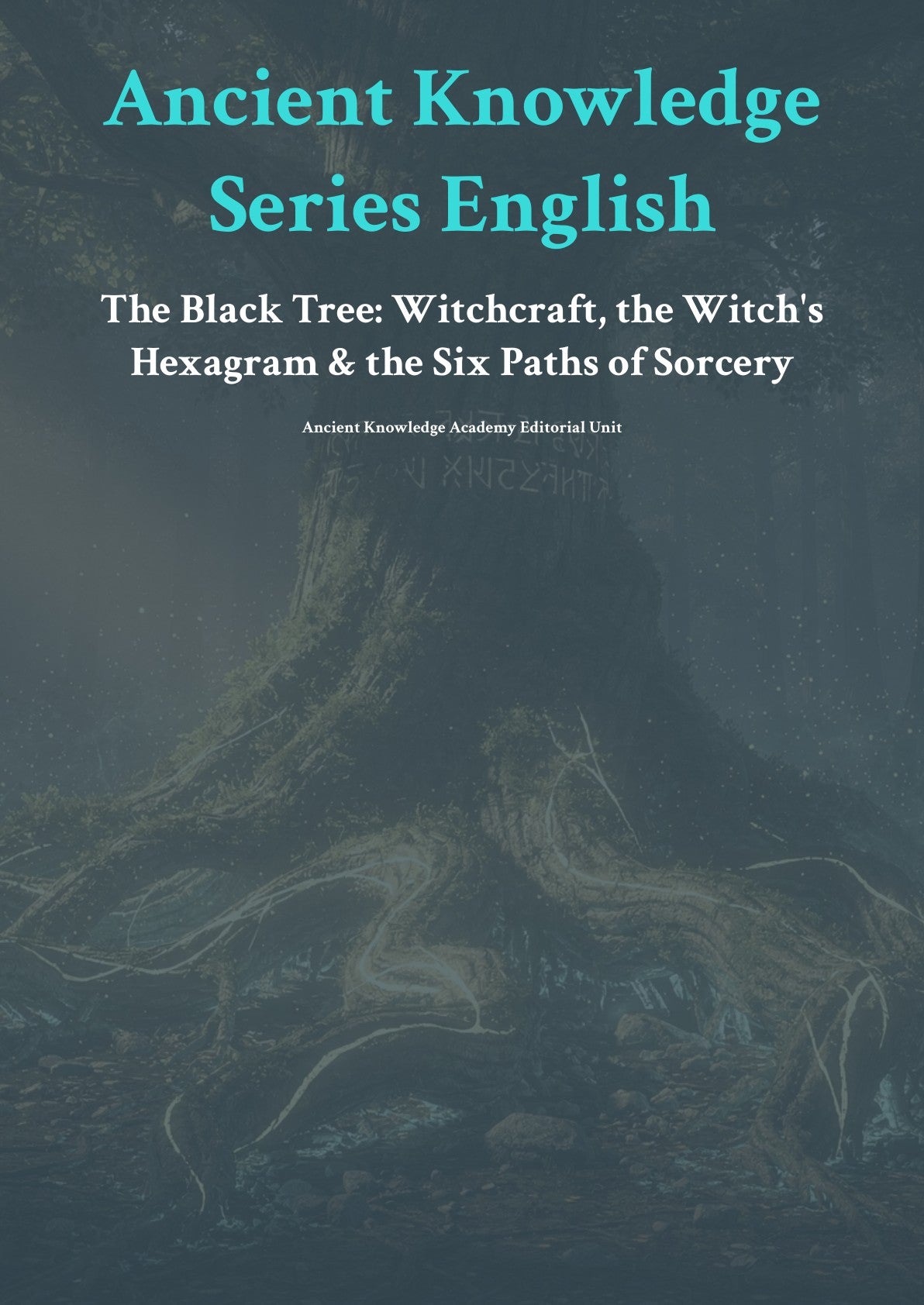 The Black Tree: Witchcraft, the Witch's Hexagram & the Six Paths of Sorcery