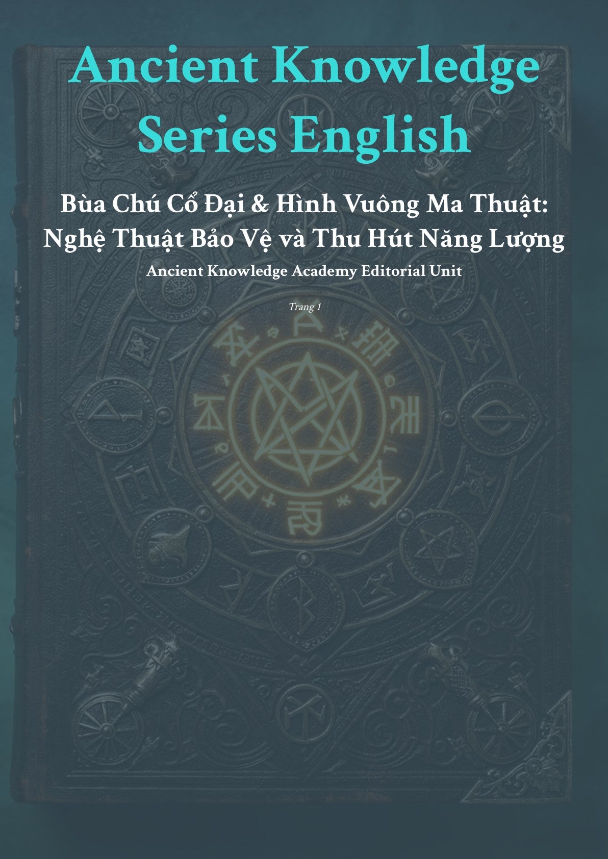Bùa Chú Cổ Đại & Hình Vuông Ma Thuật: Nghệ Thuật Bảo Vệ và Thu Hút Năng Lượng