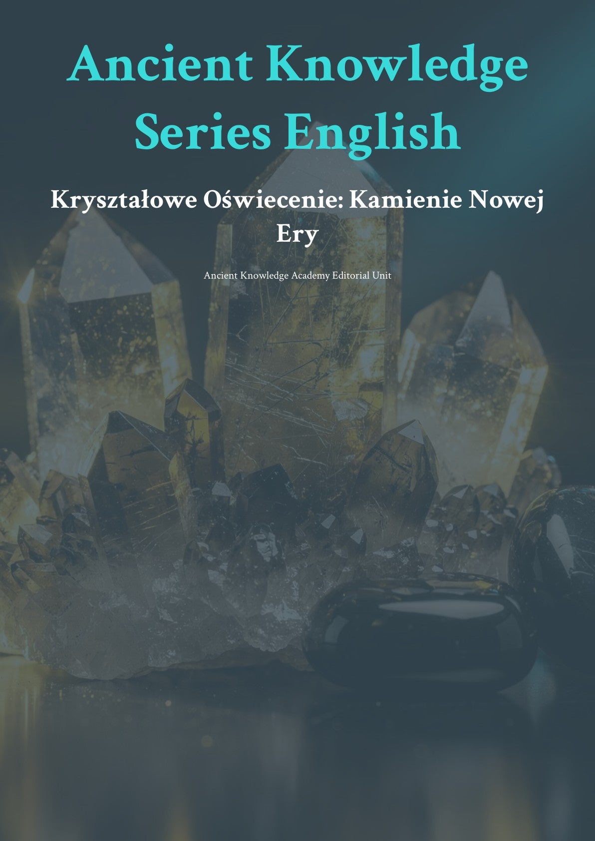 Kryształowe Oświecenie: Kamienie Nowej Ery