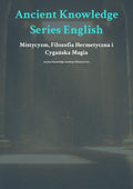 Mistycyzm, Filozofia Hermetyczna i Cygańska Magia