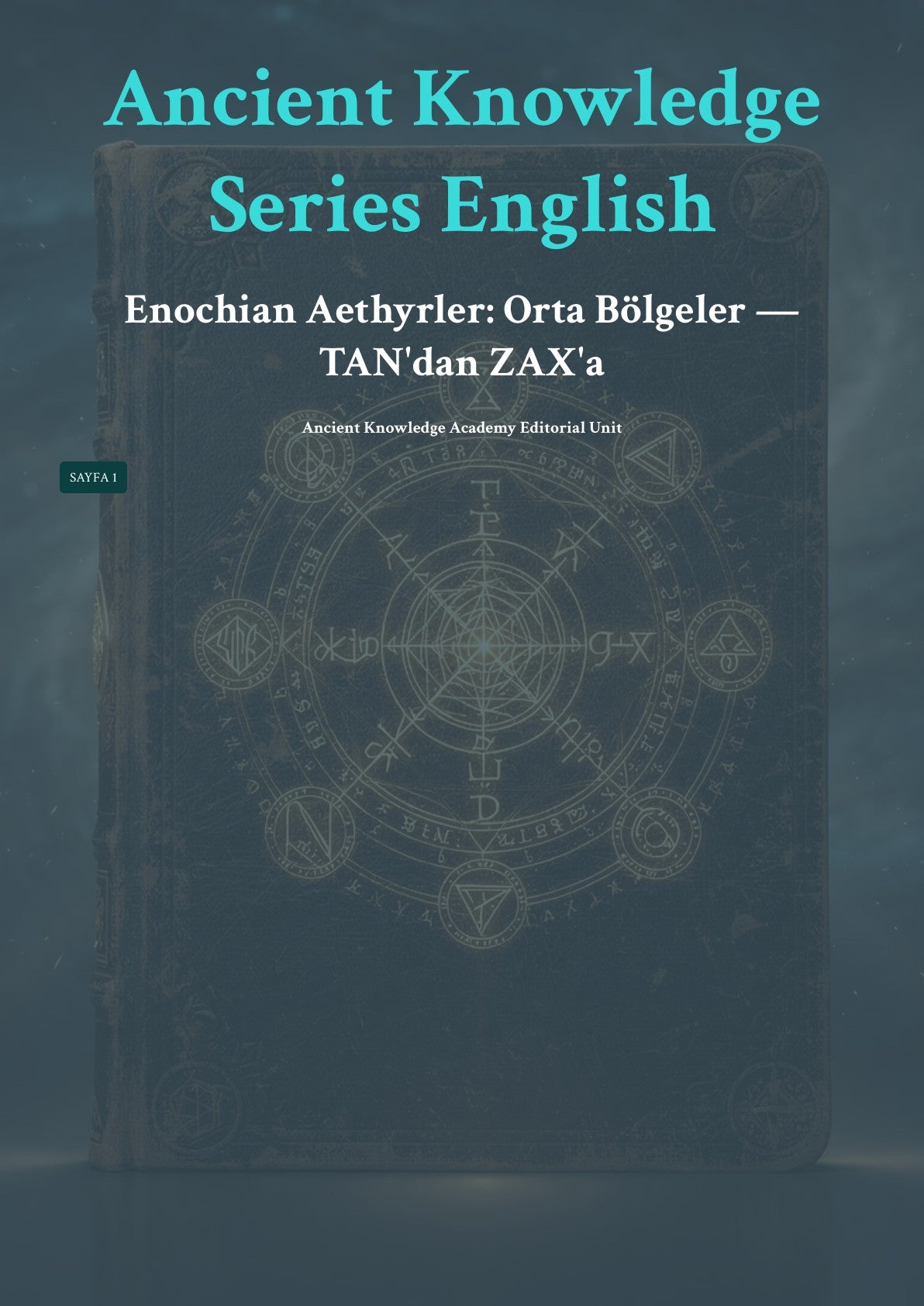 Enochian Aethyrler: Orta Bölgeler — TAN'dan ZAX'a