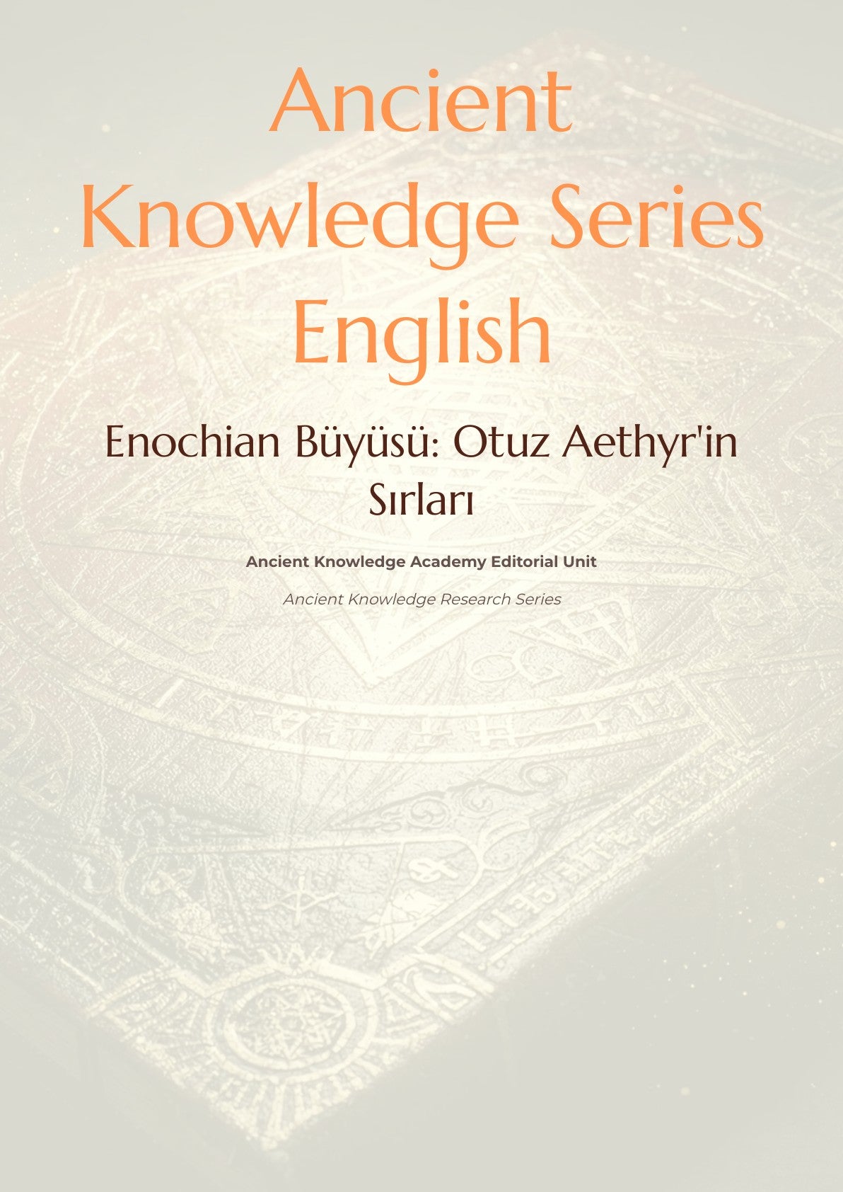 Enochian Büyüsü: Otuz Aethyr'in Sırları