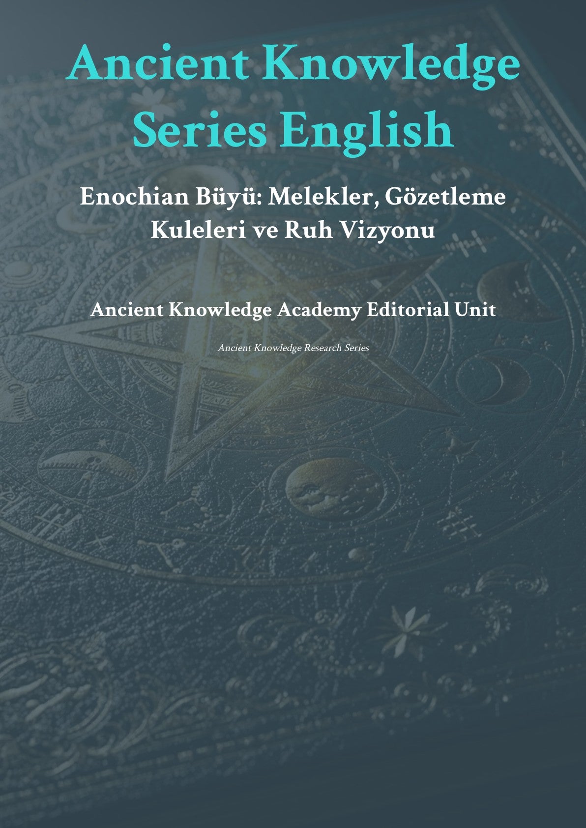 Enochian Büyü: Melekler, Gözetleme Kuleleri ve Ruh Vizyonu