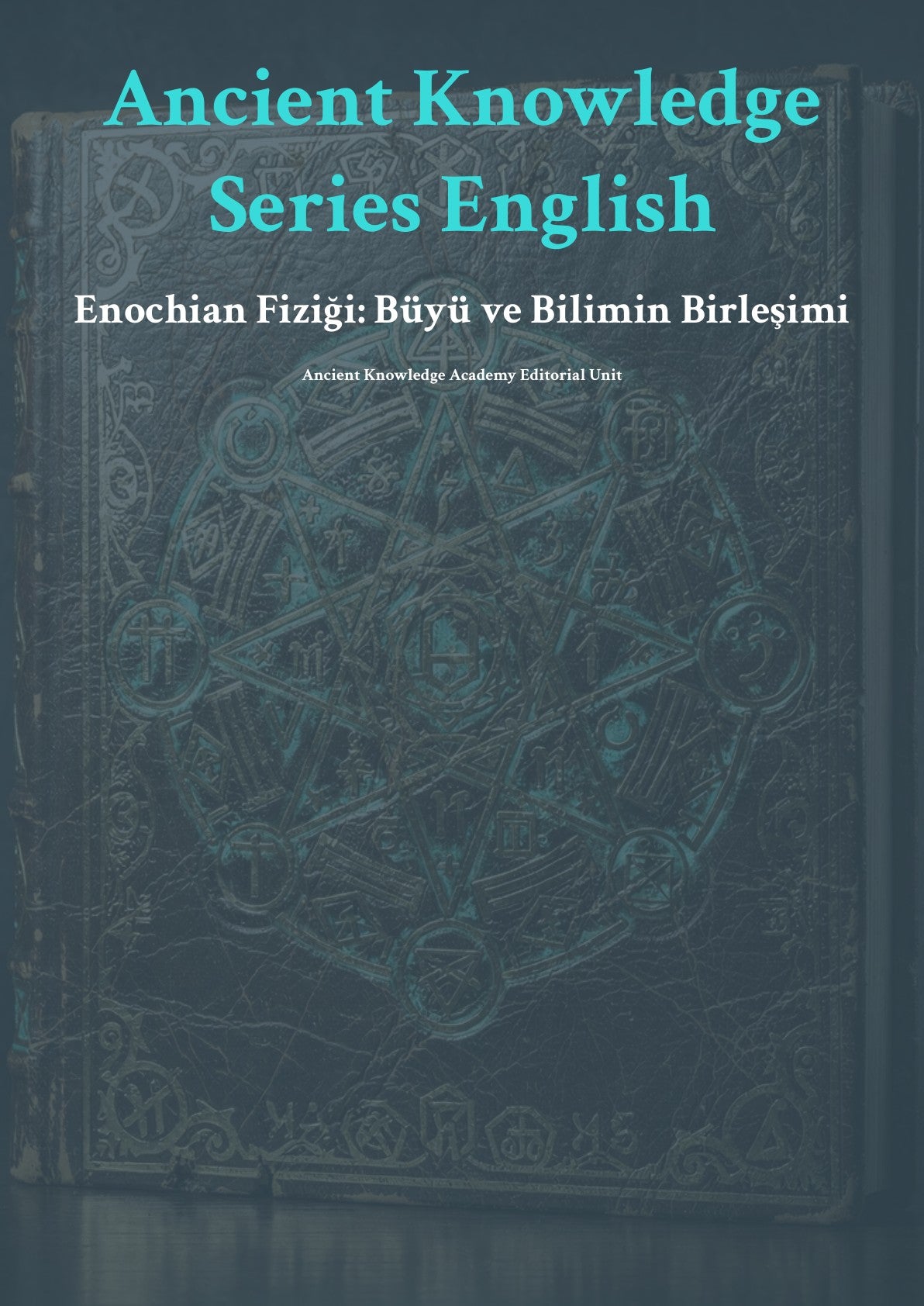 Enochian Fiziği: Büyü ve Bilimin Birleşimi