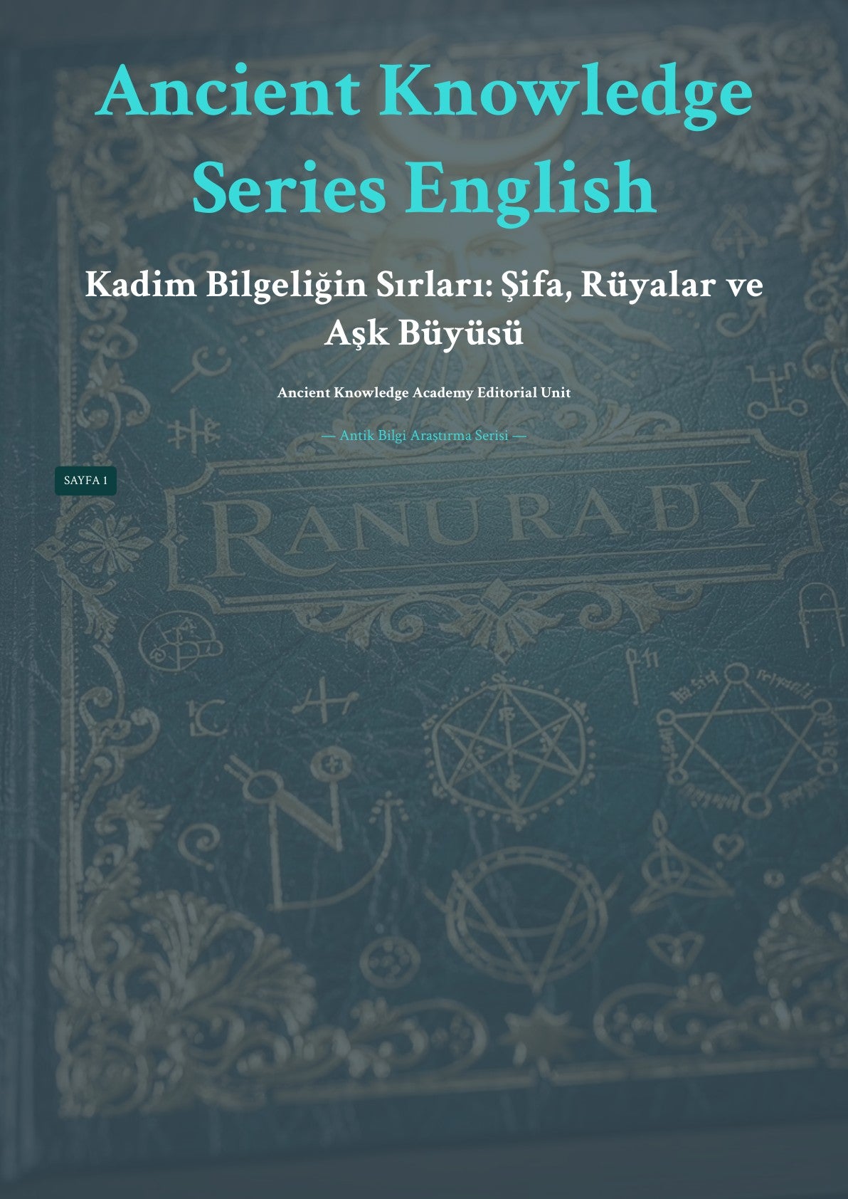 Kadim Bilgeliğin Sırları: Şifa, Rüyalar ve Aşk Büyüsü