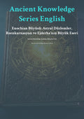 Enochian Büyüsü: Astral Düzlemler, Reenkarnasyon ve Ejderha'nın Büyük Eseri