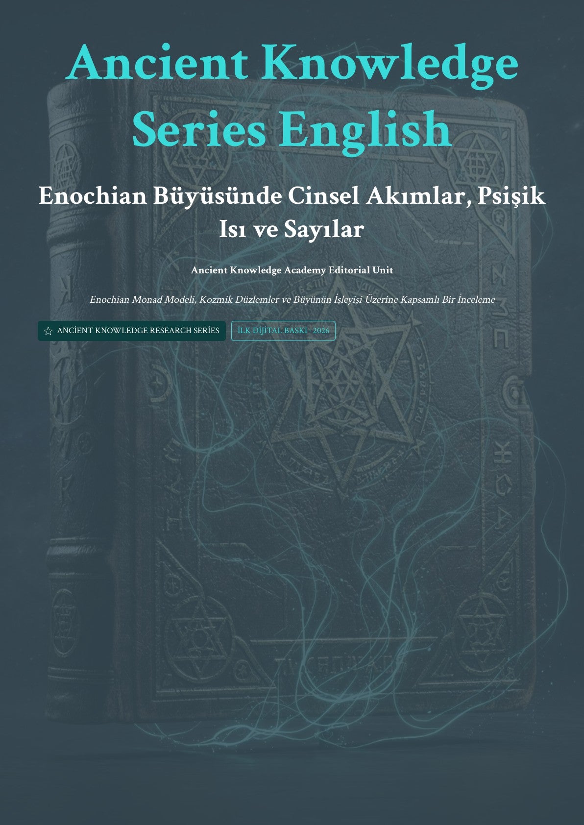 Enochian Büyüsünde Cinsel Akımlar, Psişik Isı ve Sayılar