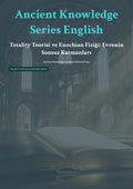 Totality Teorisi ve Enochian Fiziği: Evrenin Sonsuz Katmanları