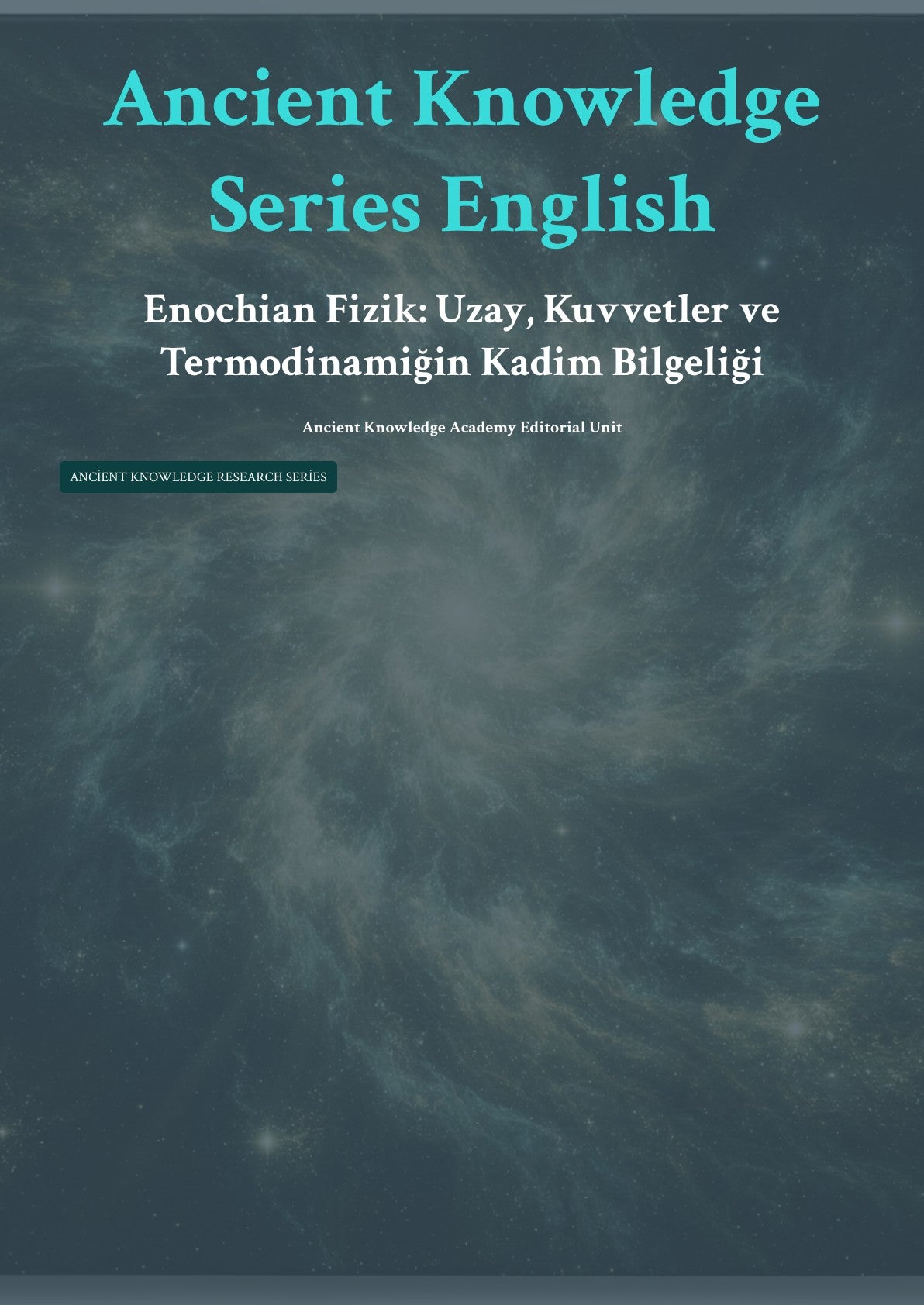 Enochian Fizik: Uzay, Kuvvetler ve Termodinamiğin Kadim Bilgeliği