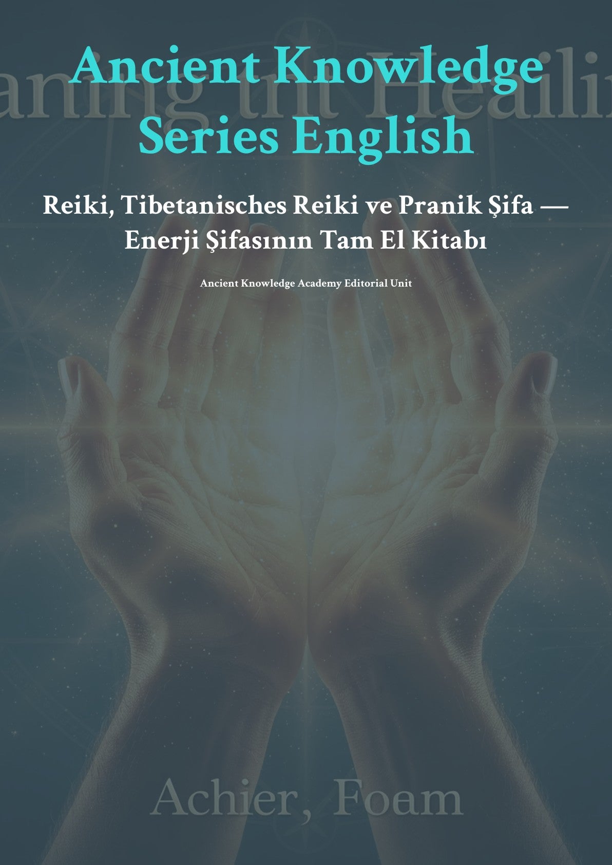 Reiki, Tibetanisches Reiki ve Pranik Şifa — Enerji Şifasının Tam El Kitabı