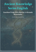 Enochian Fiziği: DNA, Burçlar ve Kozmik Hiyerarşiler