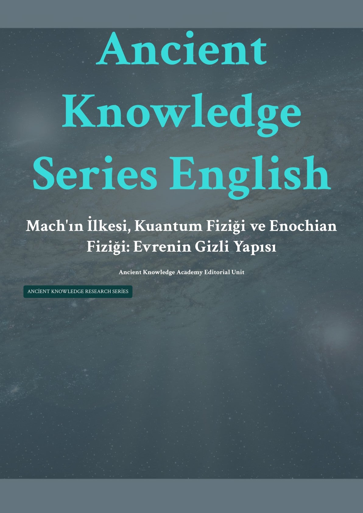Mach'ın İlkesi, Kuantum Fiziği ve Enochian Fiziği: Evrenin Gizli Yapısı