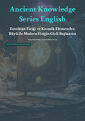 Enochian Fiziği ve Kozmik Elementler: Büyü ile Modern Fiziğin Gizli Bağlantısı