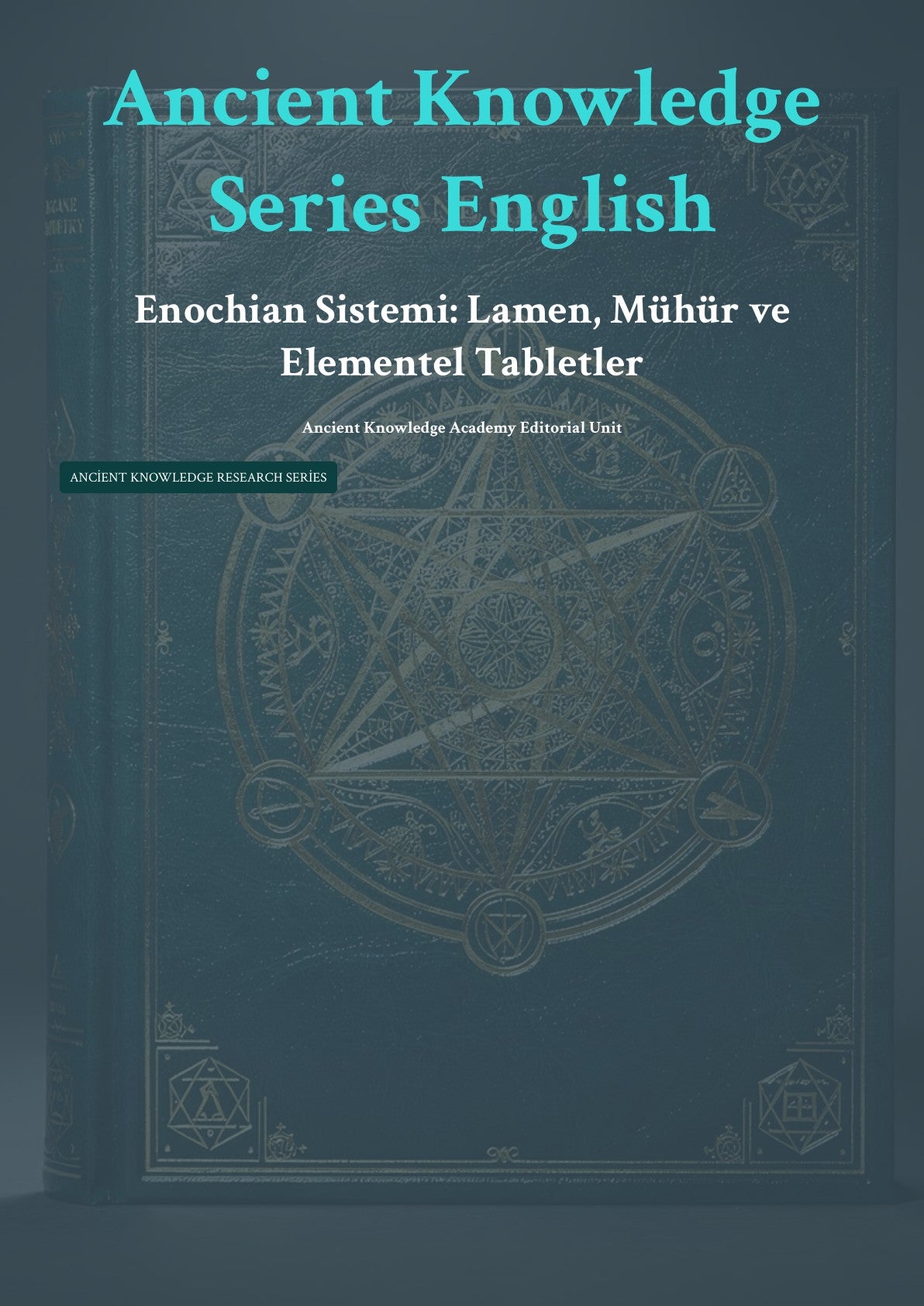 Enochian Sistemi: Lamen, Mühür ve Elementel Tabletler