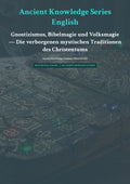 Gnostizismus, Bibelmagie und Volksmagie — Die verborgenen mystischen Traditionen des Christentums