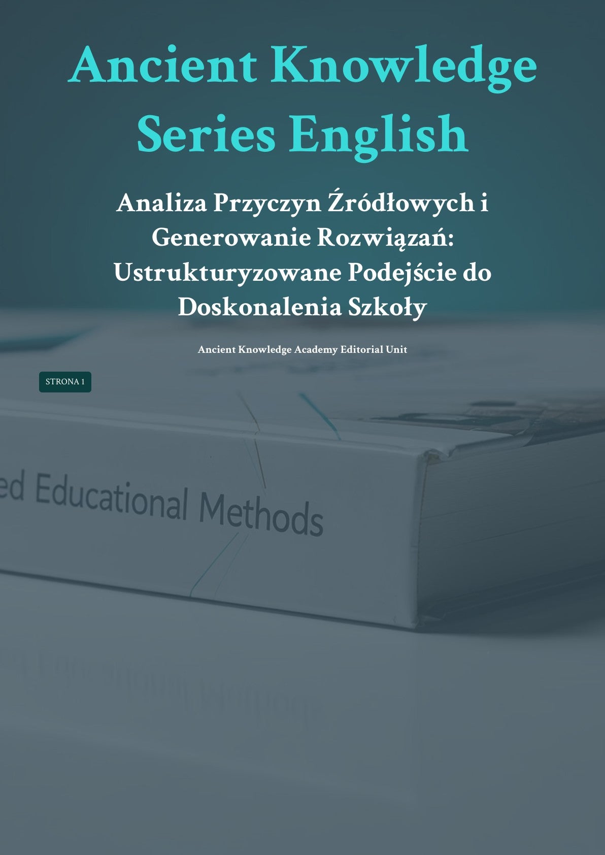 Analiza Przyczyn Źródłowych i Generowanie Rozwiązań: Ustrukturyzowane Podejście do Doskonalenia Szkoły