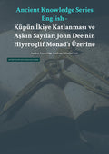 Küpün İkiye Katlanması ve Aşkın Sayılar: John Dee'nin Hiyeroglif Monad'ı Üzerine