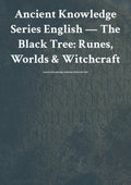 The Black Tree: Runes, Worlds & Witchcraft