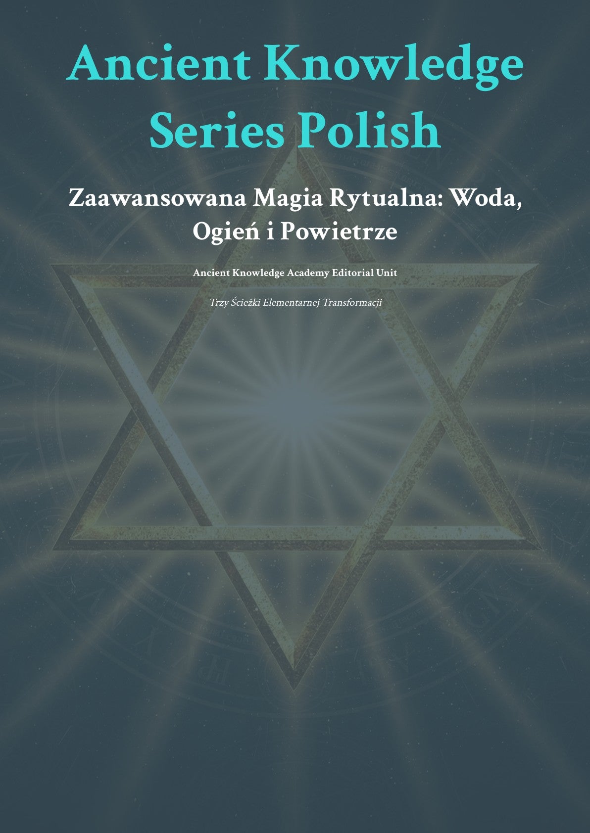 Zaawansowana Magia Rytualna: Woda, Ogień i Powietrze