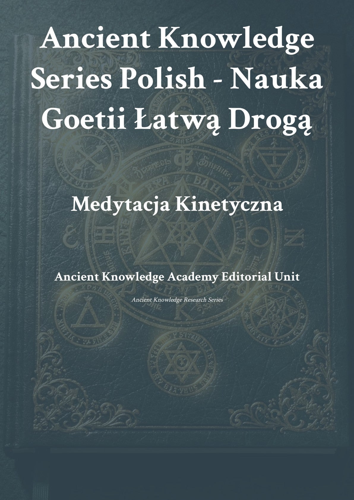Nauka Goetii Łatwą Drogą Medytacja Kinetyczna