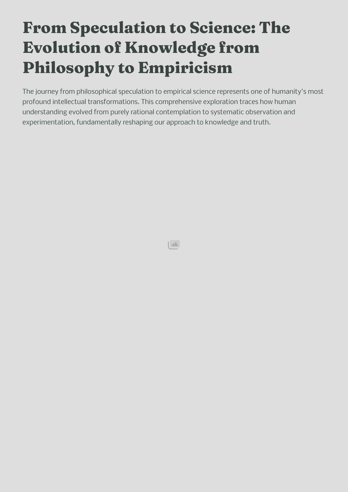 From Speculation to Science: The Evolution of Knowledge from Philosophy to Empiricism