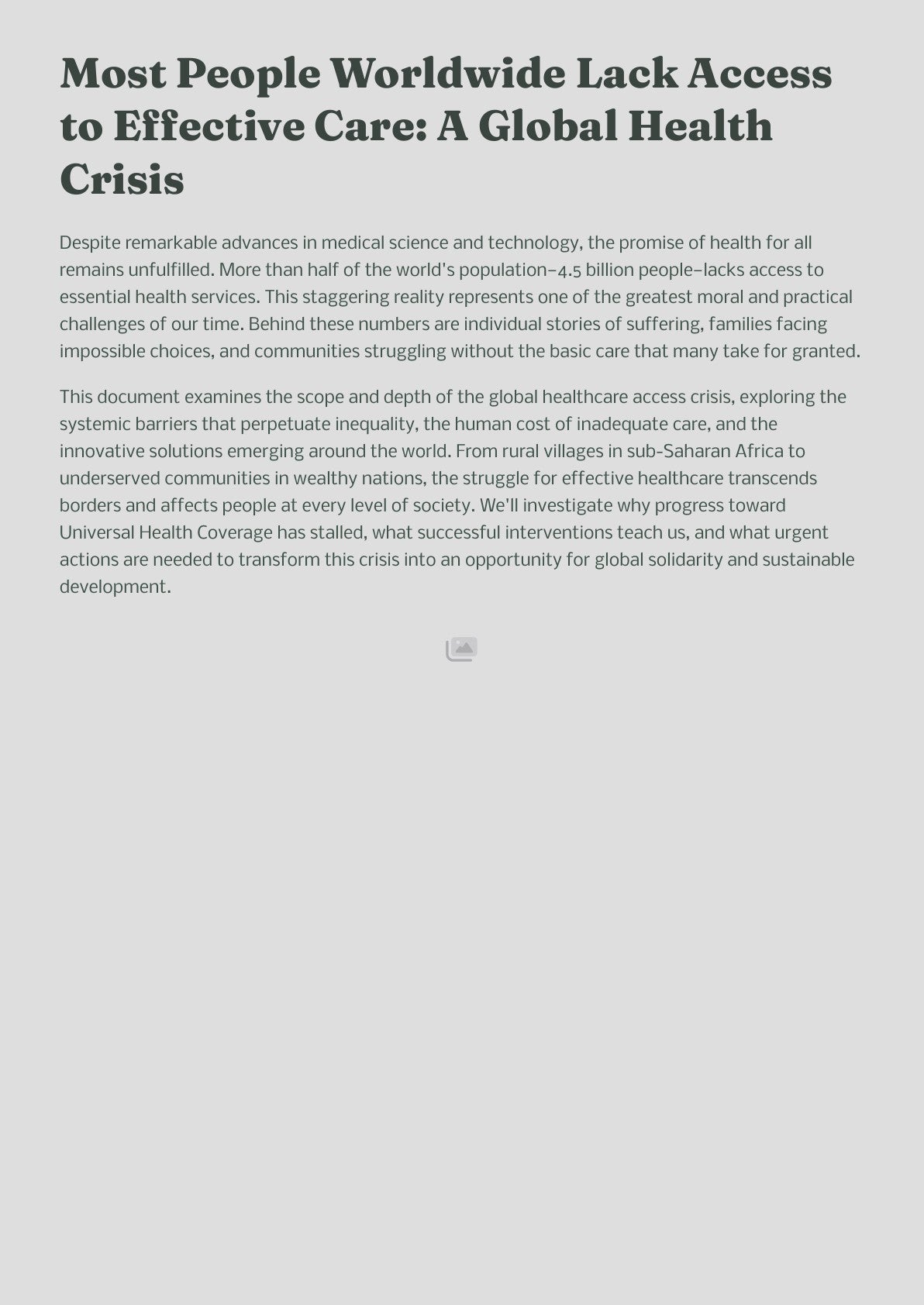 Most People Worldwide Lack Access to Effective Care: A Global Health Crisis