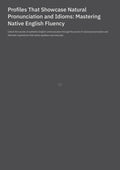 Profiles That Showcase Natural Pronunciation and Idioms: Mastering Native English Fluency