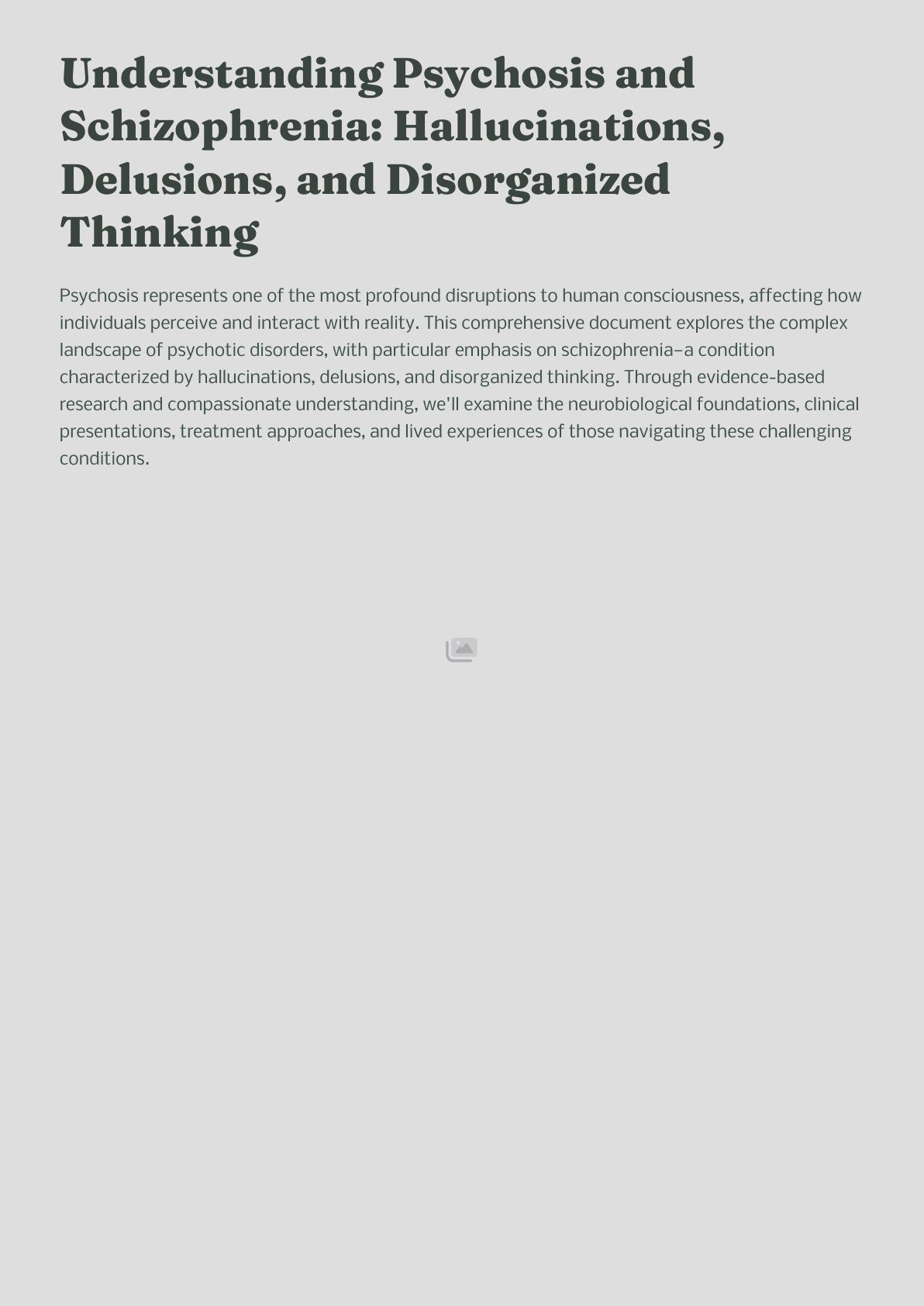 Understanding Psychosis and Schizophrenia: Hallucinations, Delusions, and Disorganized Thinking
