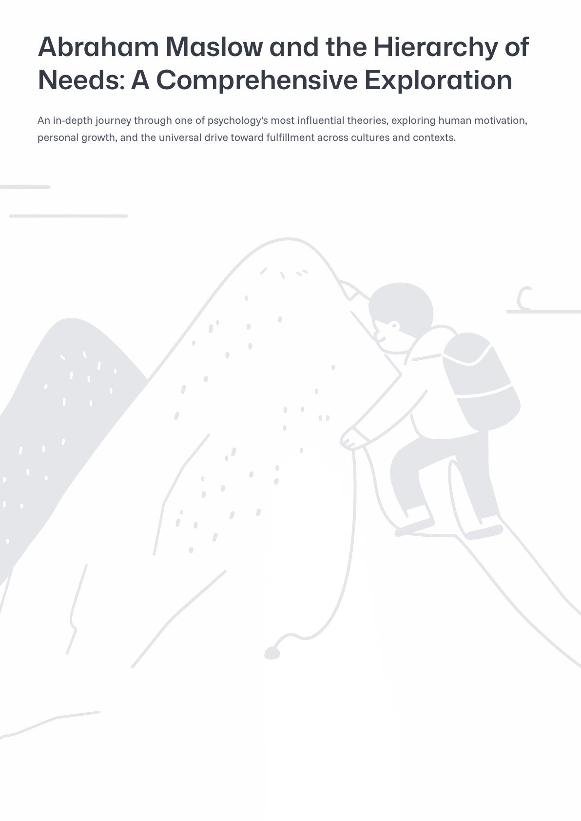 Abraham Maslow and the H ierarchy of Needs: A Comprehensive Exploration
