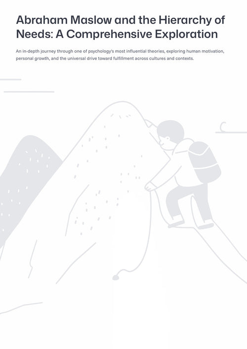 Abraham Maslow and the H ierarchy of Needs: A Comprehensive Exploration