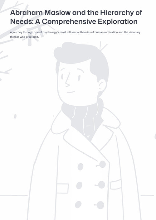 Abraham Maslow and the H ierarchy of Needs: A Comprehensive Exploration