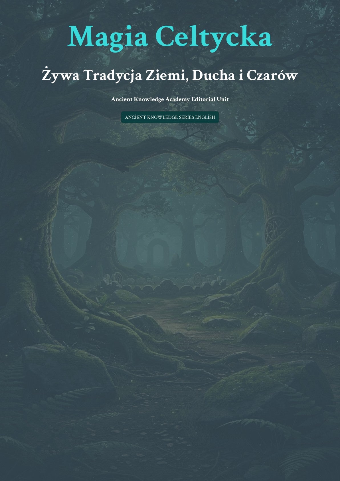 Mag ia Celtycka Żywa Tradycja Z iemi, Ducha i Czarów