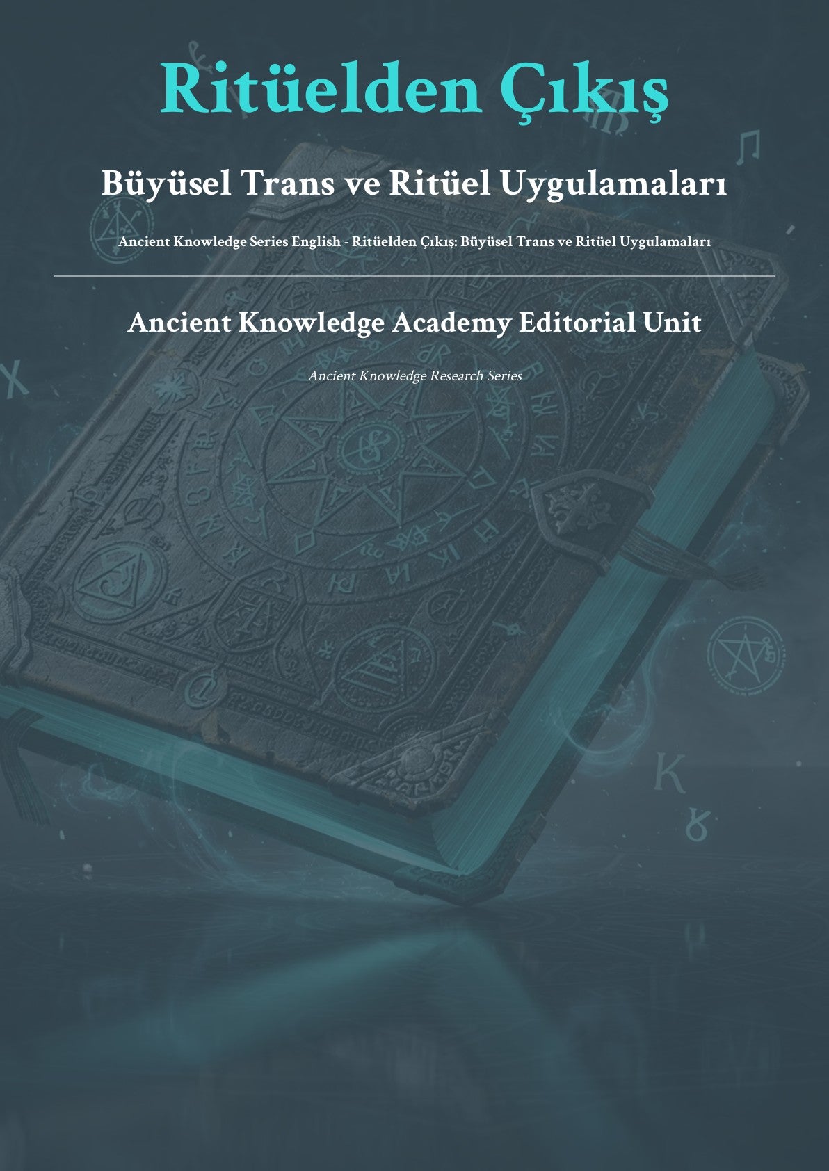 R itüelden Çıkış Büyüsel Trans ve R itüel Uygulamaları