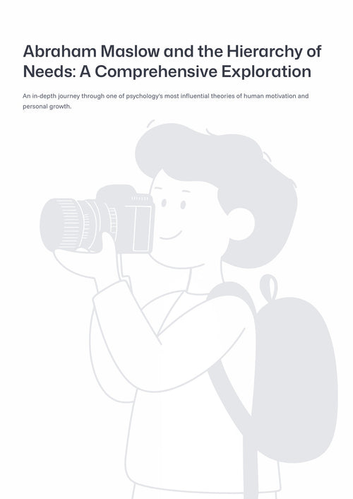 Abraham Maslow and the H ierarchy of Needs: A Comprehensive Exploration