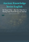 Anc ient Knowledge Series English Ma Thuật Cổ Đạ i — Bùa Chú, Thần Chú và Phương Thuốc Huyền Bí Qua Các Thời Đại