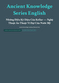 Ancient Knowledge Series English Những Điều Kỳ Diệu Của Kellar — Nghệ Thuật Ảo Thuật Vĩ Đại Của Nước Mỹ