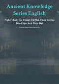Anc ient Knowledge Series English Nghệ Thuật Ảo Thuật: Từ Phù Thủy Cổ Đạ i Đến Điện Ảnh Hiện Đại