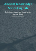 Anc ient Knowledge Series English Def ixiones, Magic, and Ritual in the Ancient World