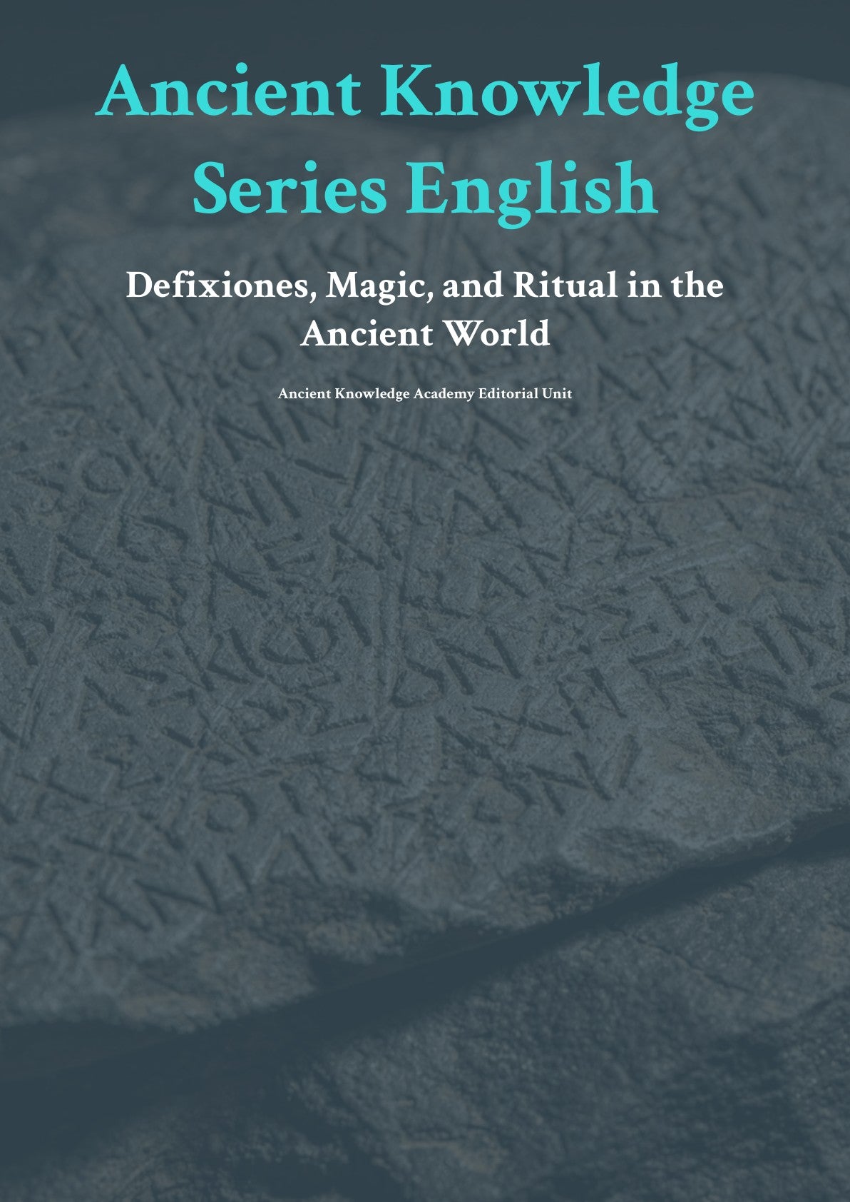 Anc ient Knowledge Series English Def ixiones, Magic, and Ritual in the Ancient World