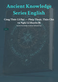 Anc ient Knowledge Series English Công Thức Cổ Đạ i — Phép Thuật, Thần Chú và Nghi Lễ Huyền Bí