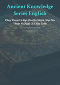 Anc ient Knowledge Series English Phép Thuật Cổ Đạ i: Bùa Hộ Mệnh, Mực Ma Thuật và Nghi Lễ Chữa Lành
